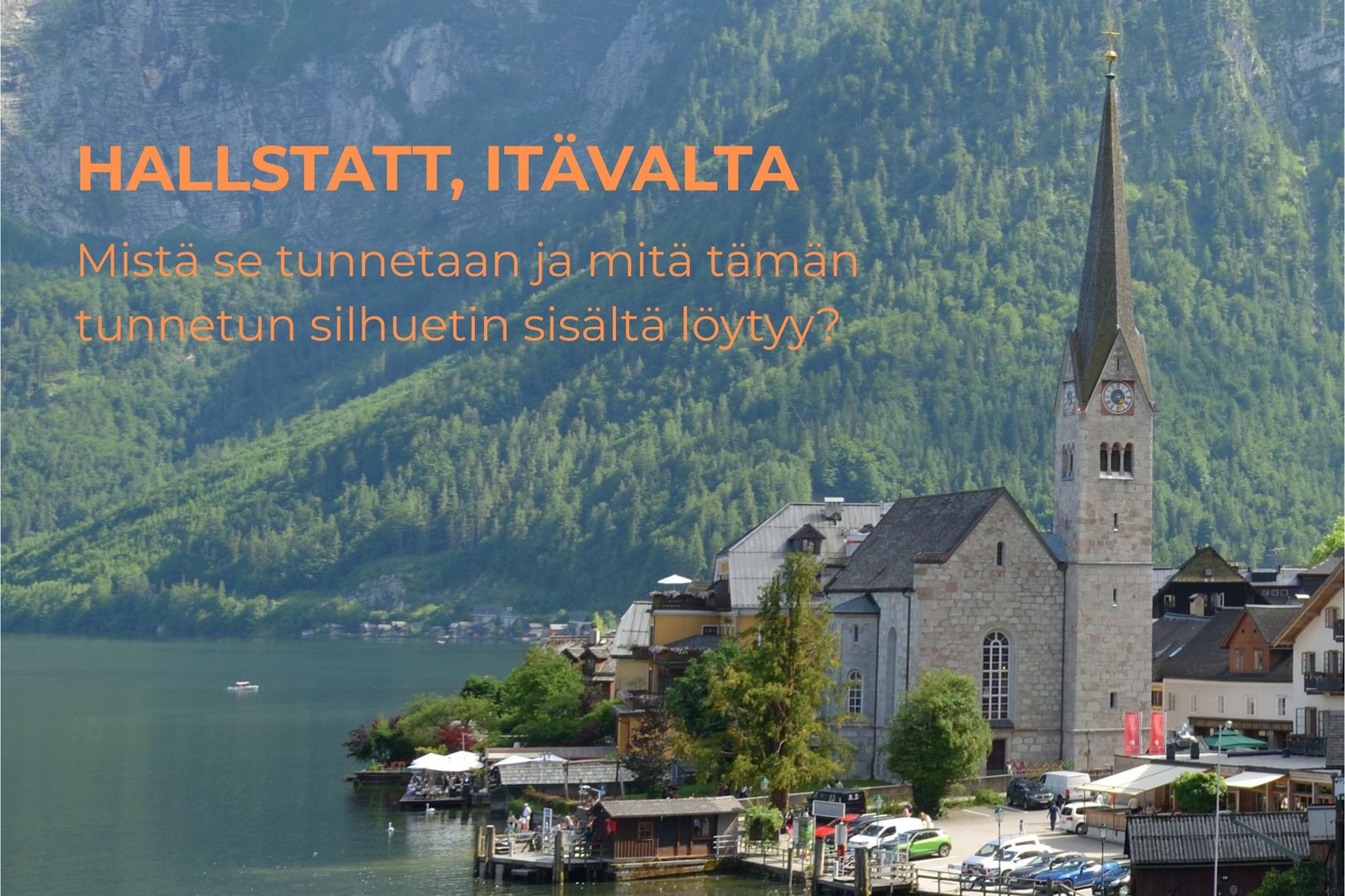 You are currently viewing Hallstatt kokemuksia | Mitä tehdä Hallstattissa päivässä?